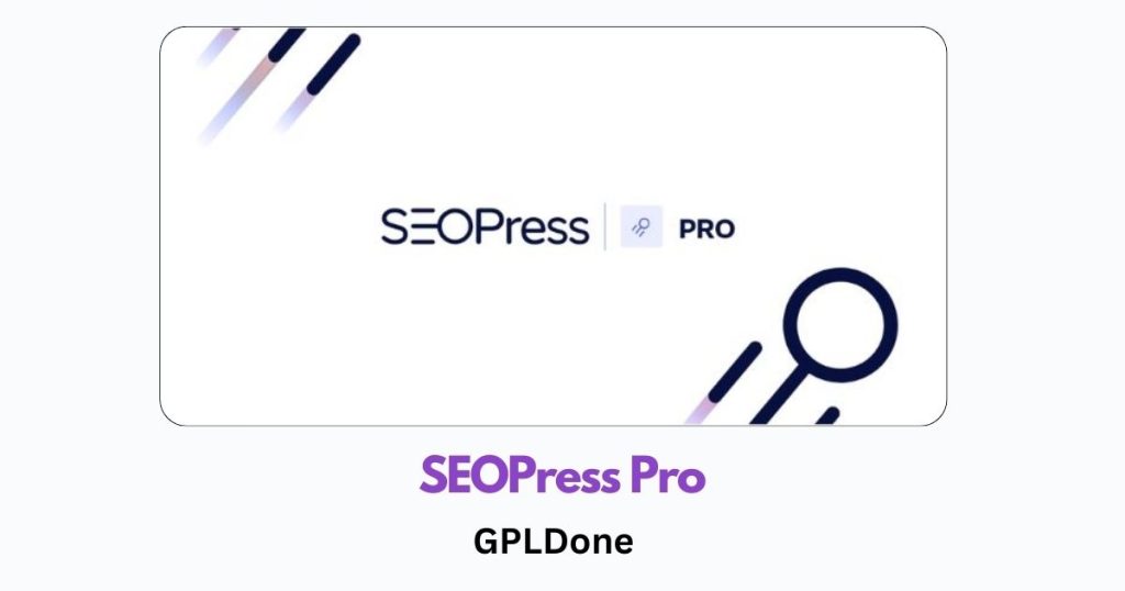 Free Download SEOPress Pro WordPress Plugin GPLDone